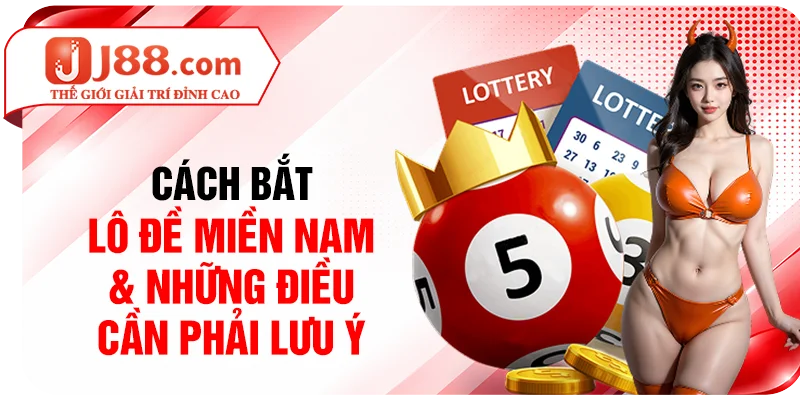 Cách Bắt Lô Đề Miền Nam & Những Điều Cần Phải Lưu Ý