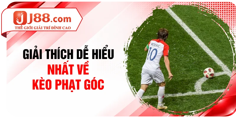Giải thích dễ hiểu nhất về kèo phạt góc