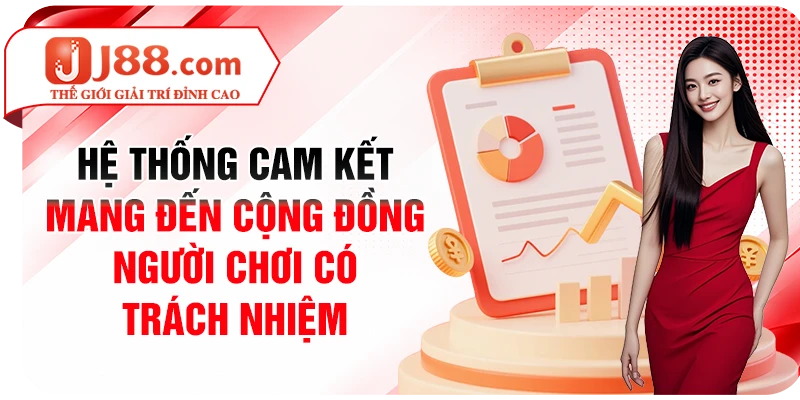 Hệ thống cam kết mang đến cộng đồng người chơi có trách nhiệm